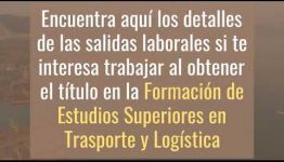 CRECE COMO PROFESIONAL AL OBTENER EL TÍTULO DE LA FORMACIÓN DE ESTUDIOS SUPERIORES EN TRASPORTE Y LOGÍSTICA: TEMARIO Y SALIDAS PROFESIONALES DE LA FORMACIÓN